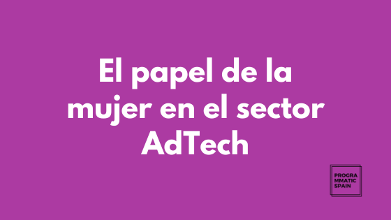 El papel de la mujer en el sector AdTech
