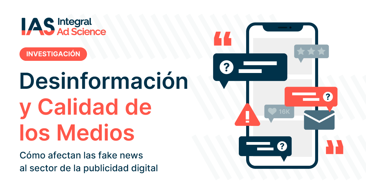 Un nuevo Informe de IAS revela cómo el contenido engañoso afecta a la publicidad digital