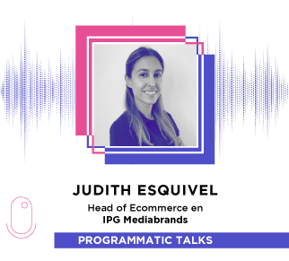 Episodio 27:  Conocemos mejor Reprise del grupo IPG Mediabrands con Judit Esquivel