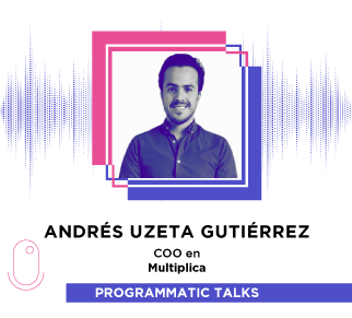 Episodio 16: Andrés Uzeta Gutiérrez, COO Multiplica