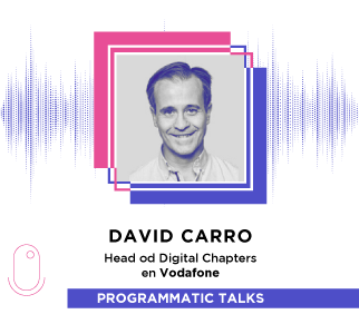 Episodio 12: David Carro, Head of Digital Chapters en Vodafone