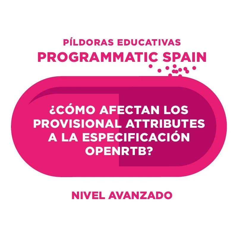 ¿Cómo afectan los Provisional Attributes a la especificación OpenRTB?