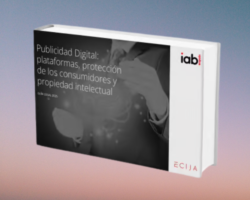 IAB Spain y ECIJA presentan una guía legal que ordena la publicidad digital en España