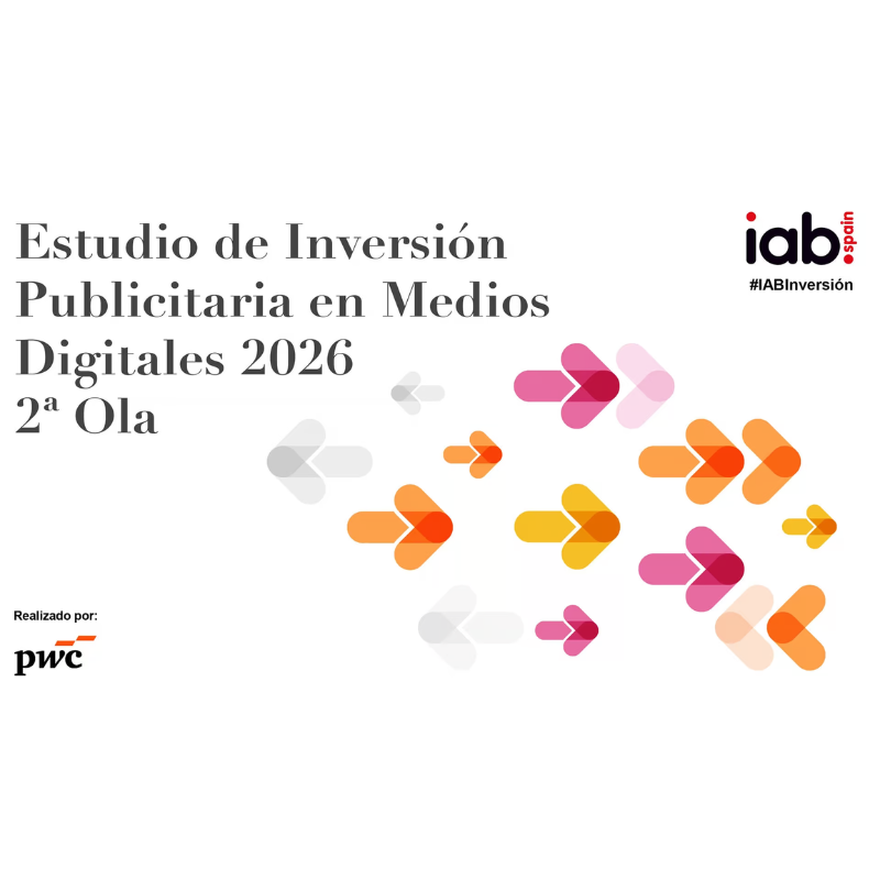 Presentación de la 2ª Ola del Estudio de Inversión Publicitaria en Medios Digitales 2026