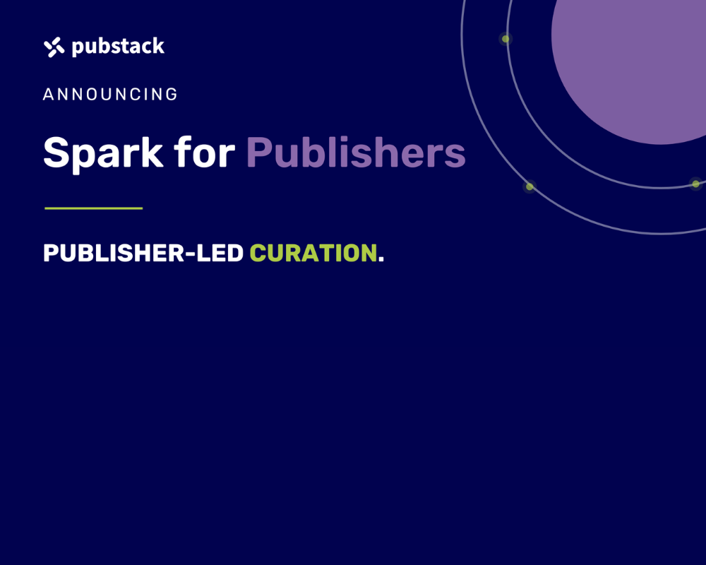 Pubstack lanza Spark for Publishers: la primera plataforma de inteligencia sell-side para editores premium