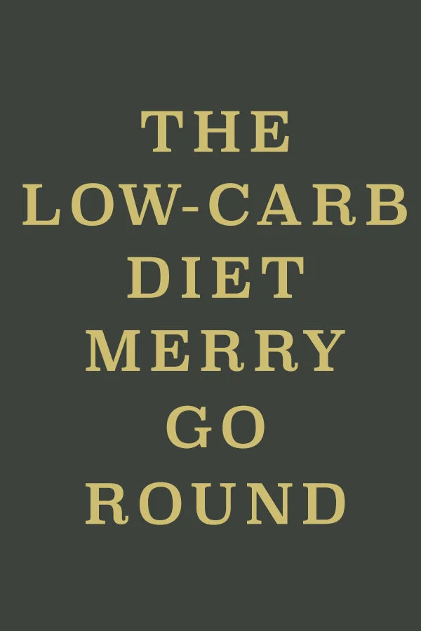 The Low Carb Diet Merry-Go-Round