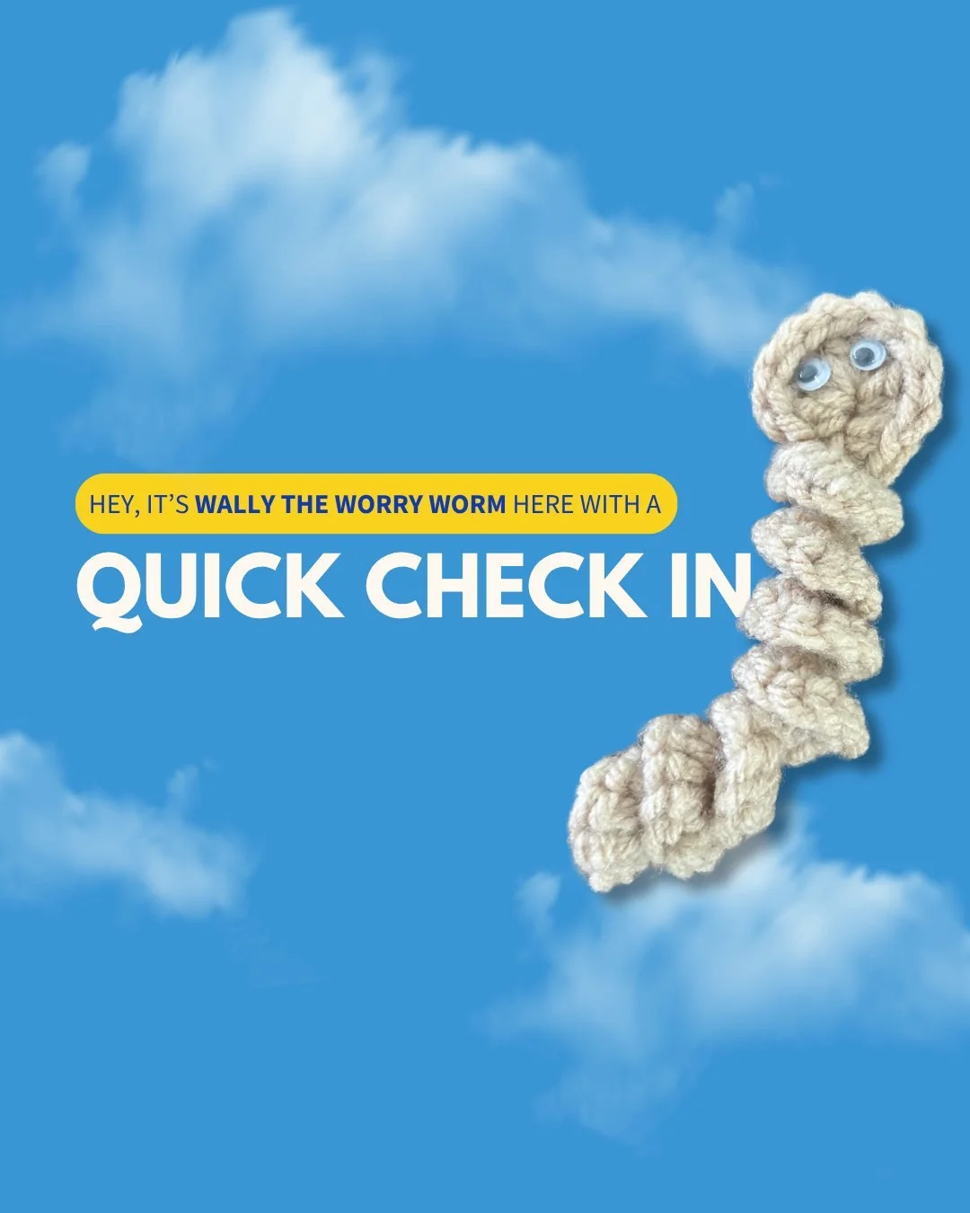 Hey, it&rsquo;s Wally the Worry Worm popping in for a quick check-in!

Think about a moment from this week that made you smile, big or small. How can you make space for more of that in the days ahead?

Little moments of joy matter for your mental wel