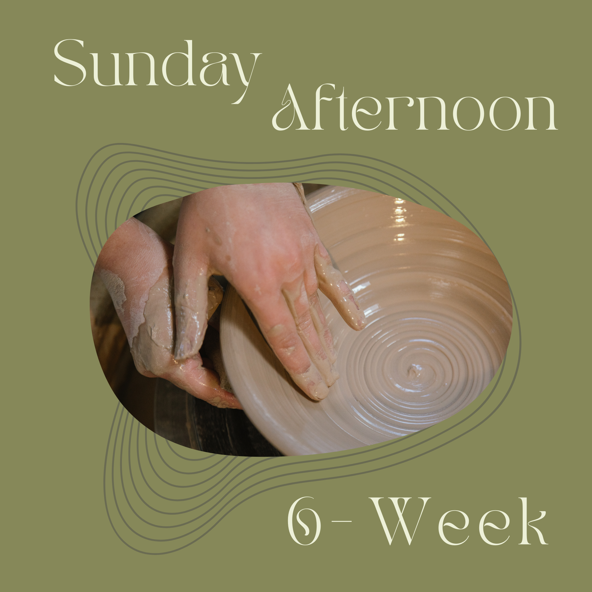 Sunday Afternoons 6-Week Potter's Wheel: February 8th - March 15th, 2026 - 2:30-5:00pm