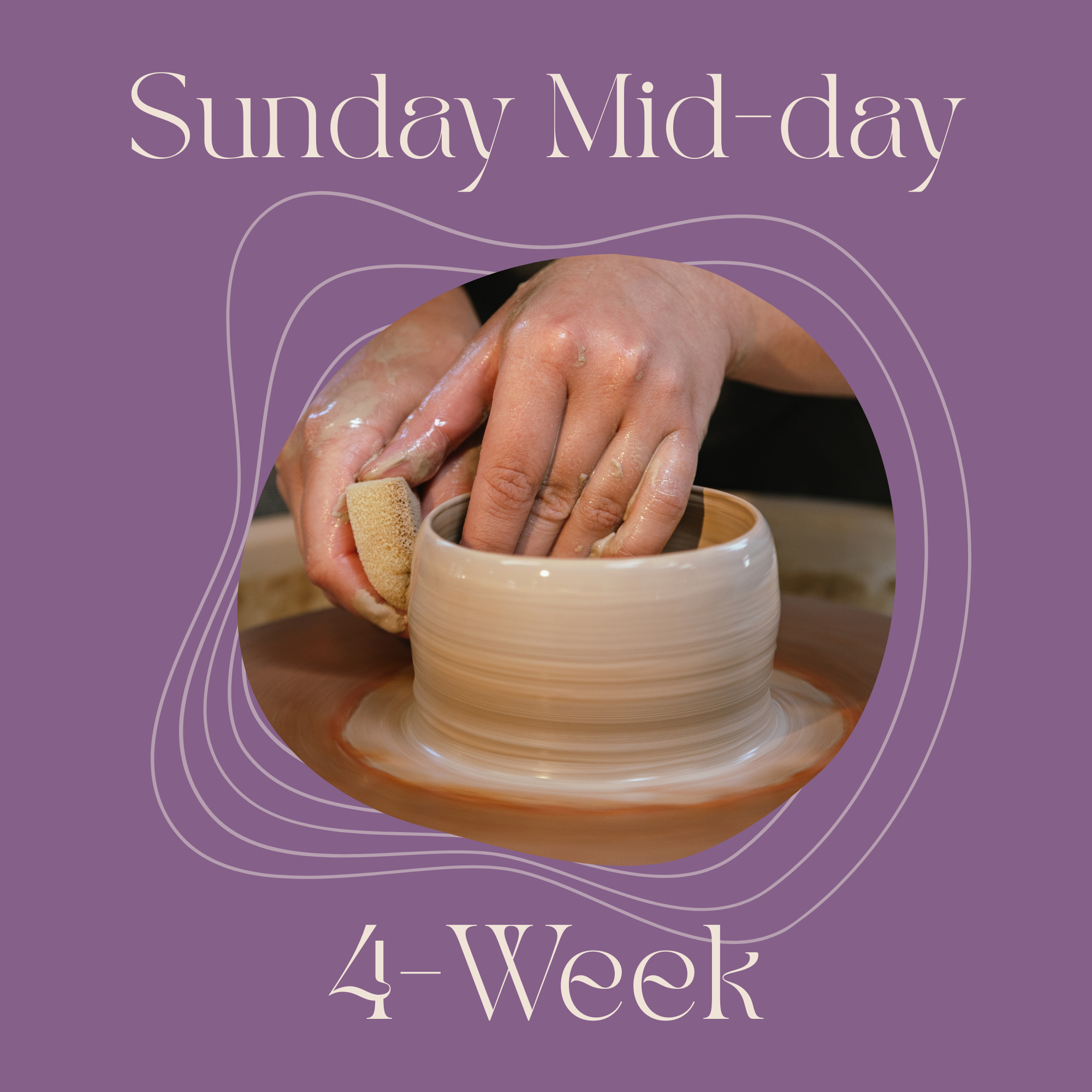 Sunday Mid-day Beginner 4-Week Potter's Wheel: March 15th - April 5th, 2026, 10:30am-1:00pm