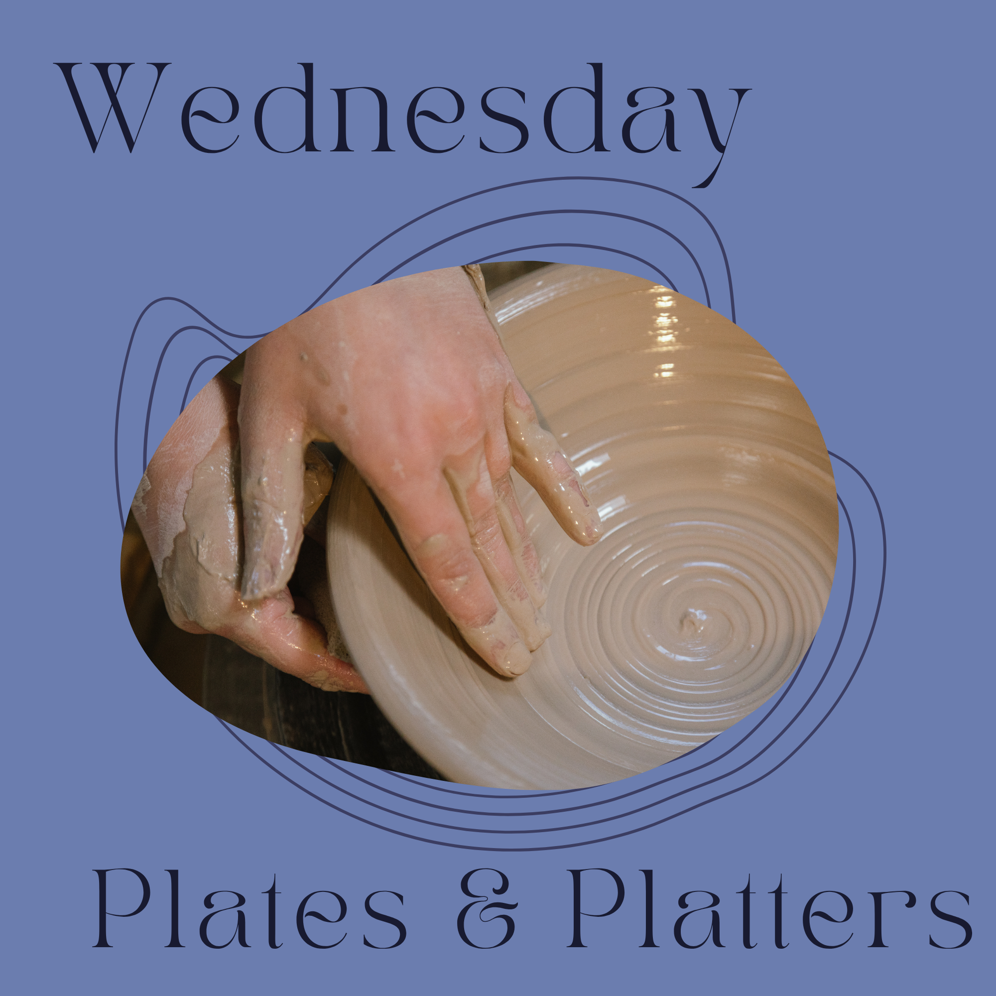 Wednesday 4-Week - Potter's Wheel Plates & Platters: Oct 28th - Nov 18th, 2026 | 6:15pm-8:45pm