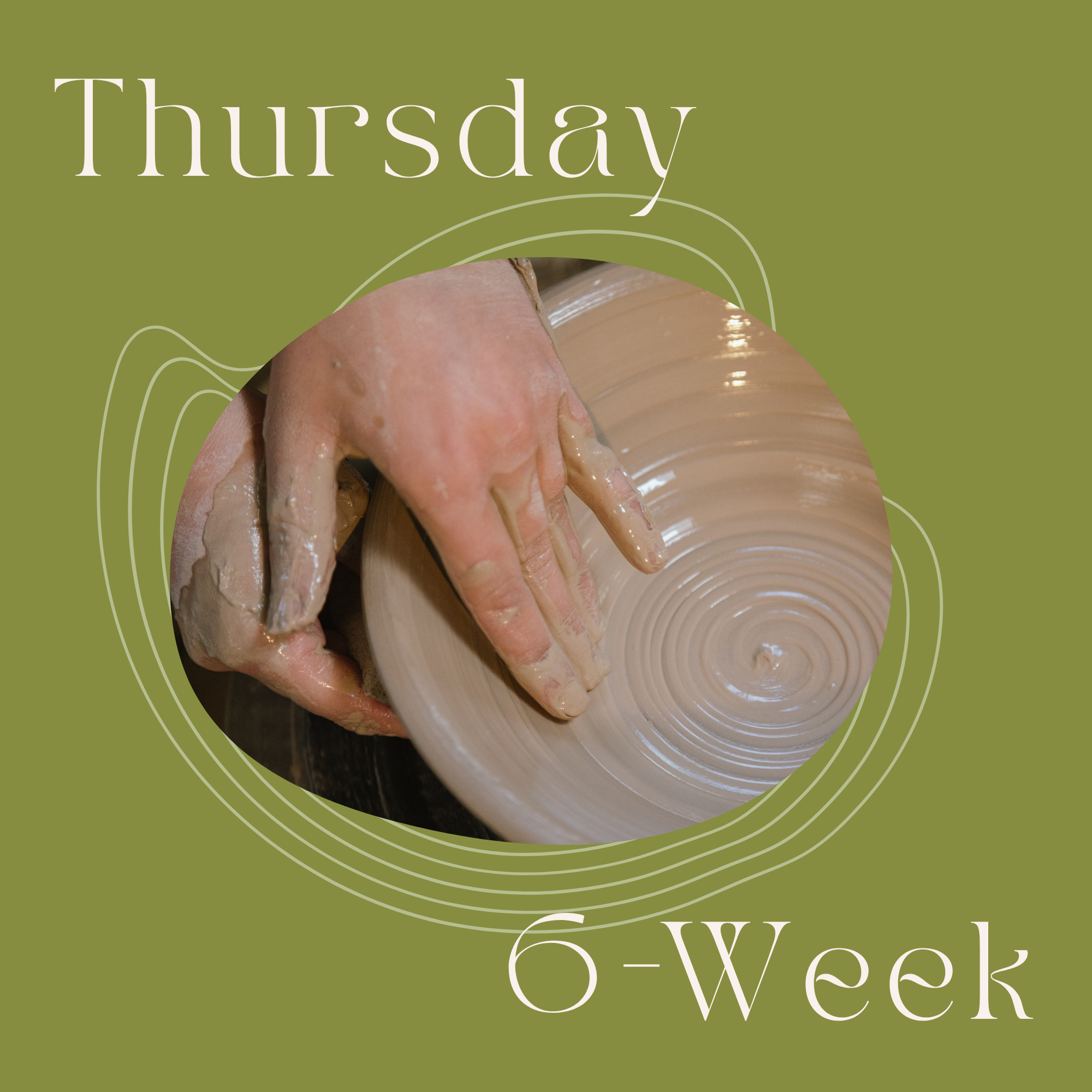 Thursday 6-Week Potter's Wheel: Sept 17th - Oct 22nd, 2026 - 6:15pm - 8:45pm