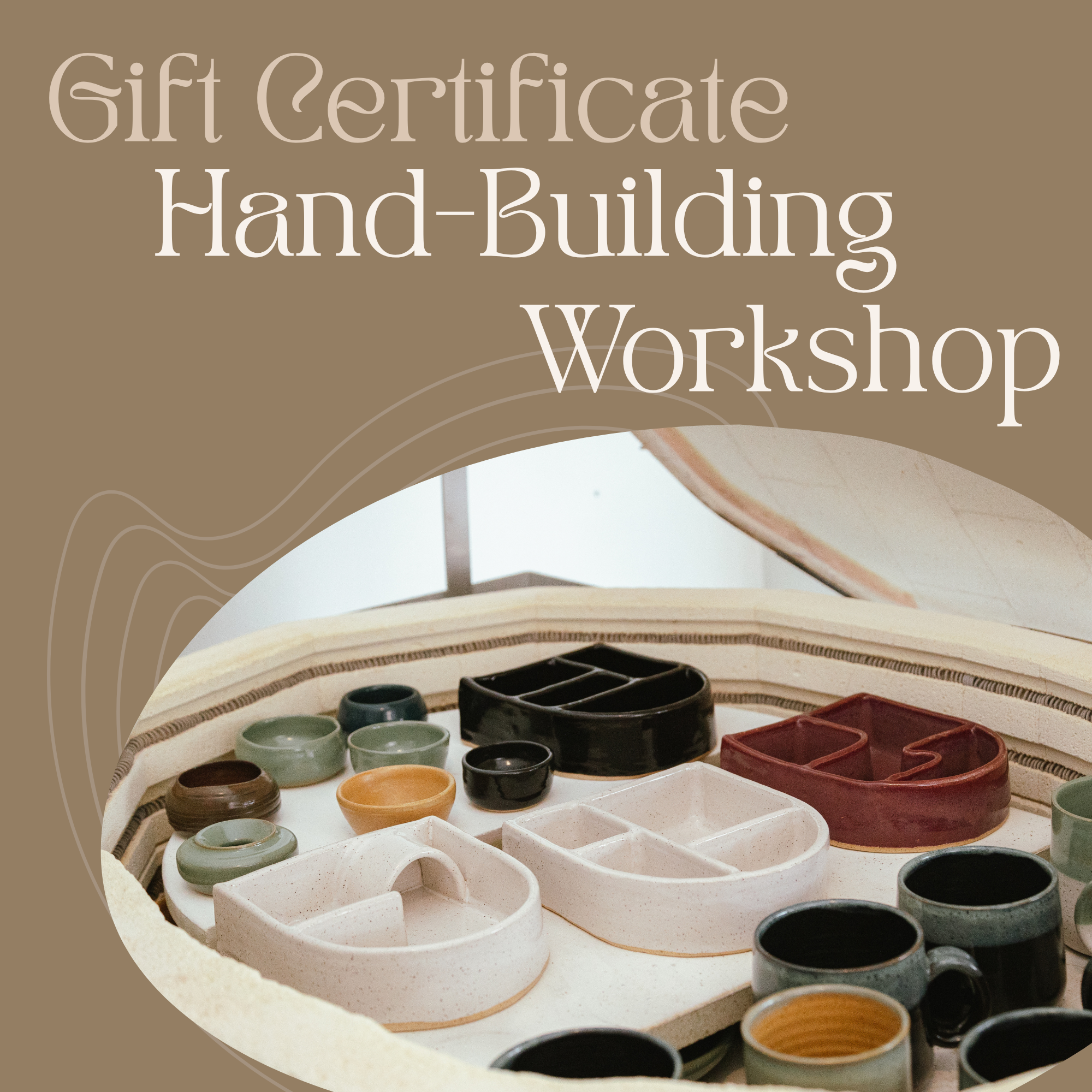 Hand-Building Workshop - Gift Certificate