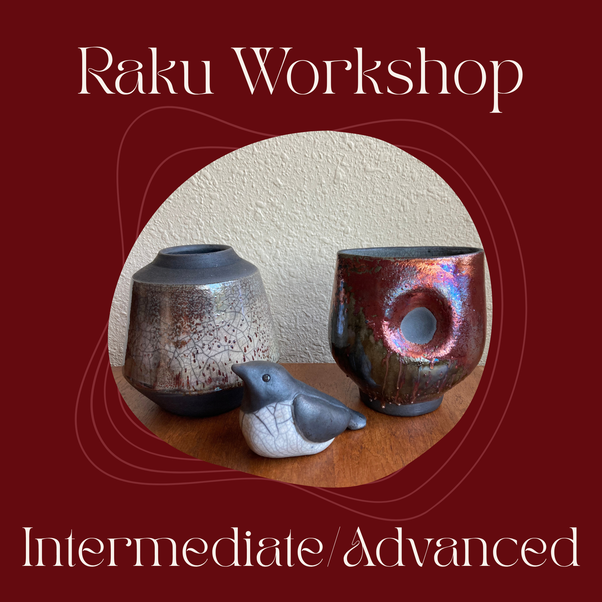 Raku Workshop! (Intermediate) - Dec 12th, 2026 | 10:30am - 2:30pm