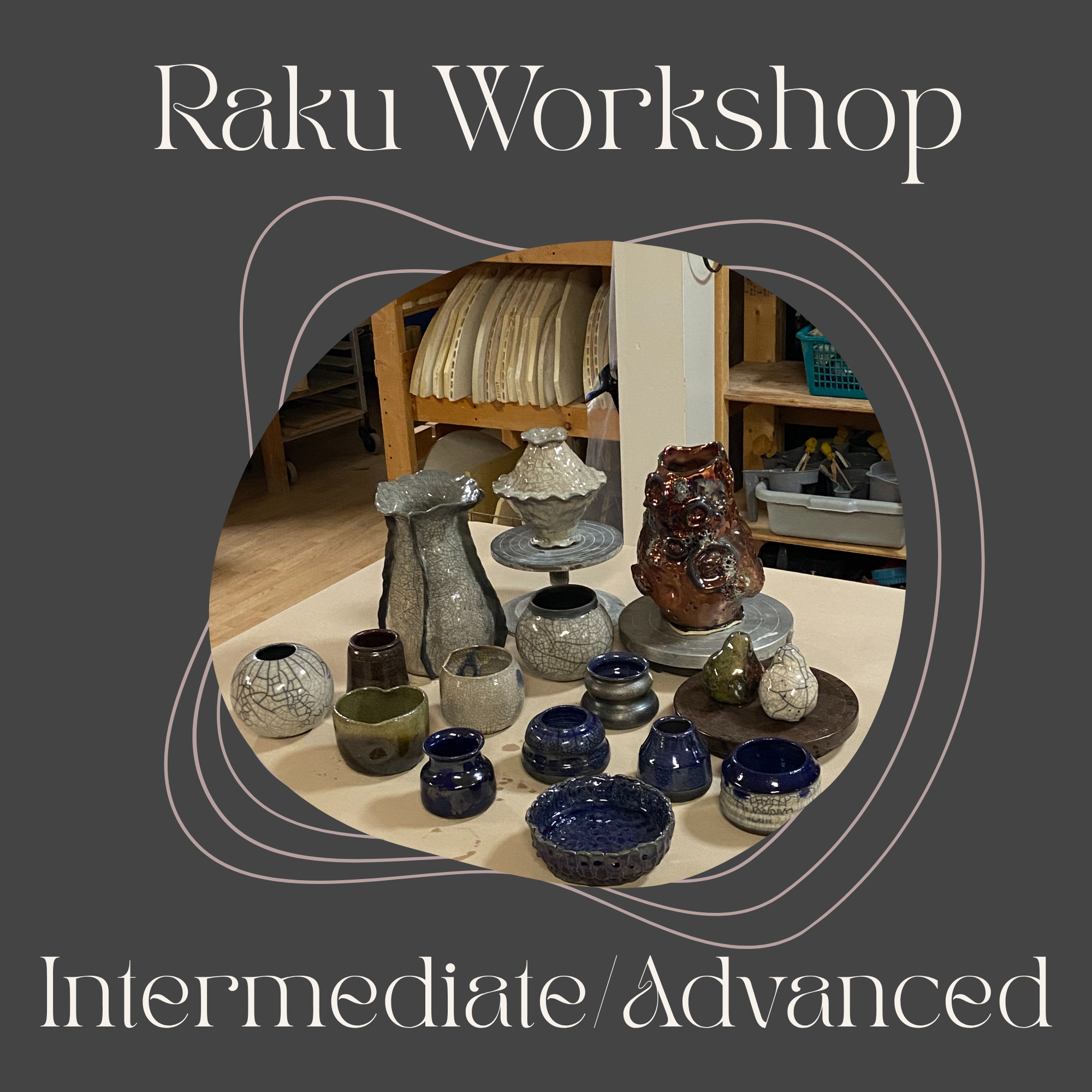 Raku Workshop! (Intermediate/Advanced) - July 28th, 2026 | 5:00pm - 9:00pm