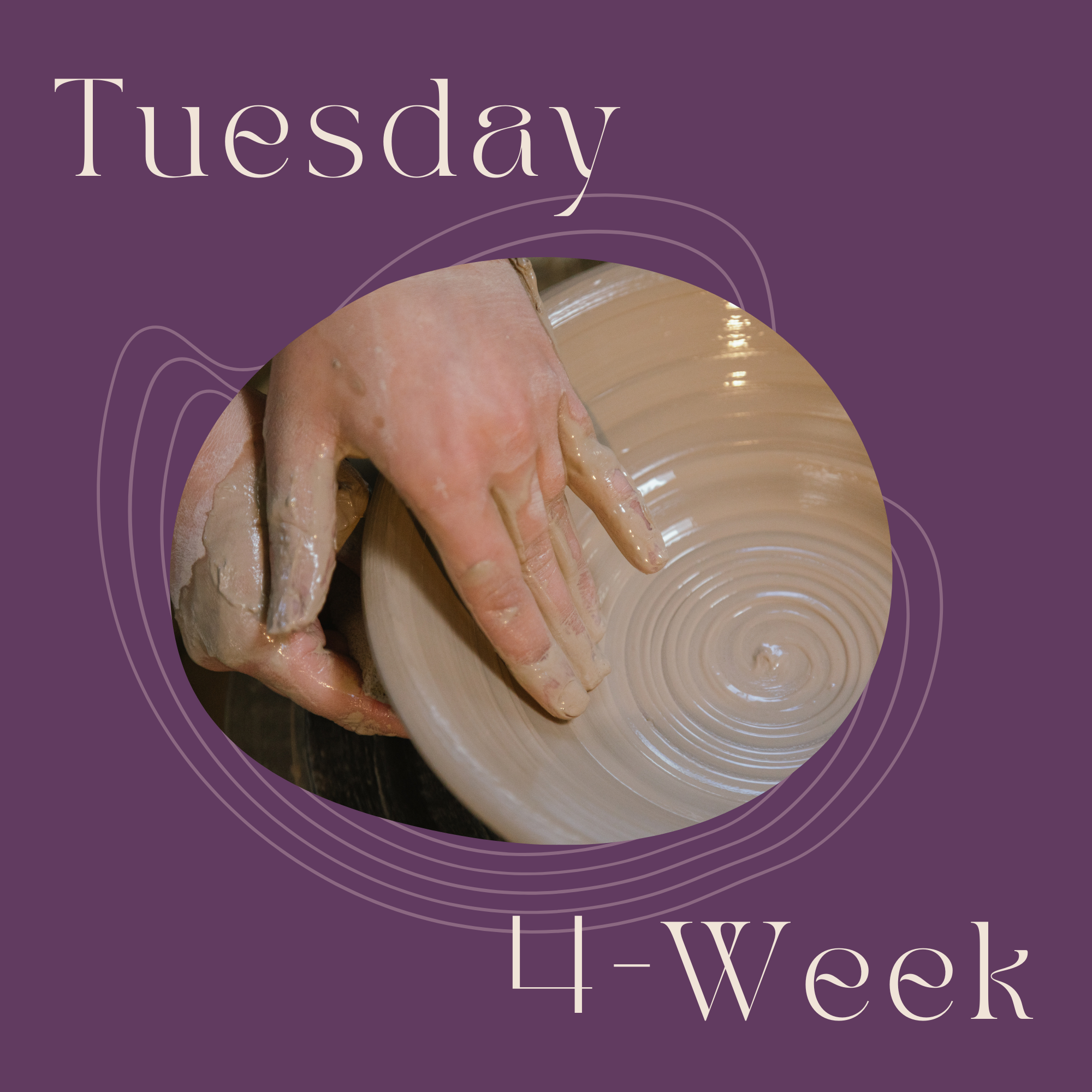 Tuesday 4-Week Potter's Wheel: Jan 6 - Jan 27, 2026 - 6:15pm to 8:45pm