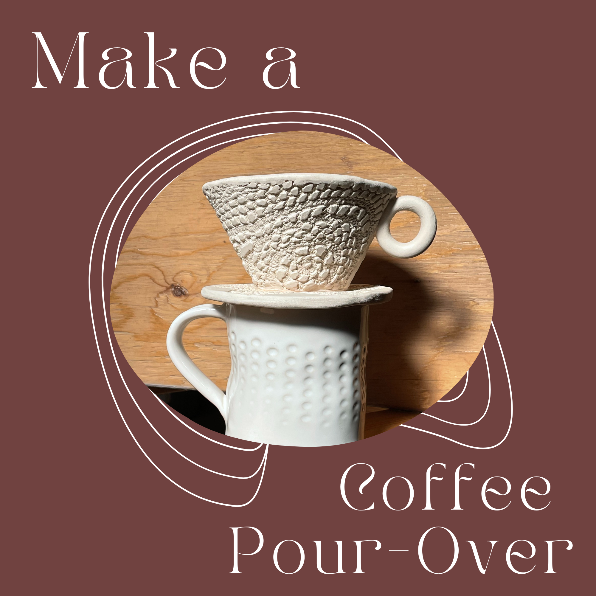 Make a Coffee Pour-Over, February 28th- 2:30pm to 5:00pm