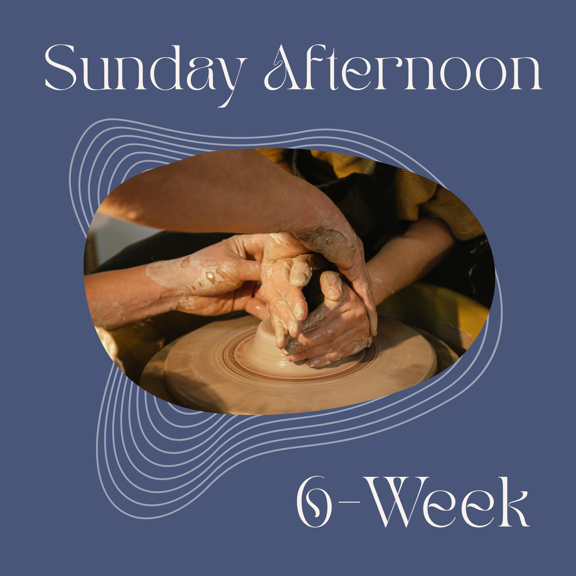 Sunday Afternoon 6-Week Potter's Wheel: Oct 25th - Nov 29th, 2026 | 2:30-5:00pm