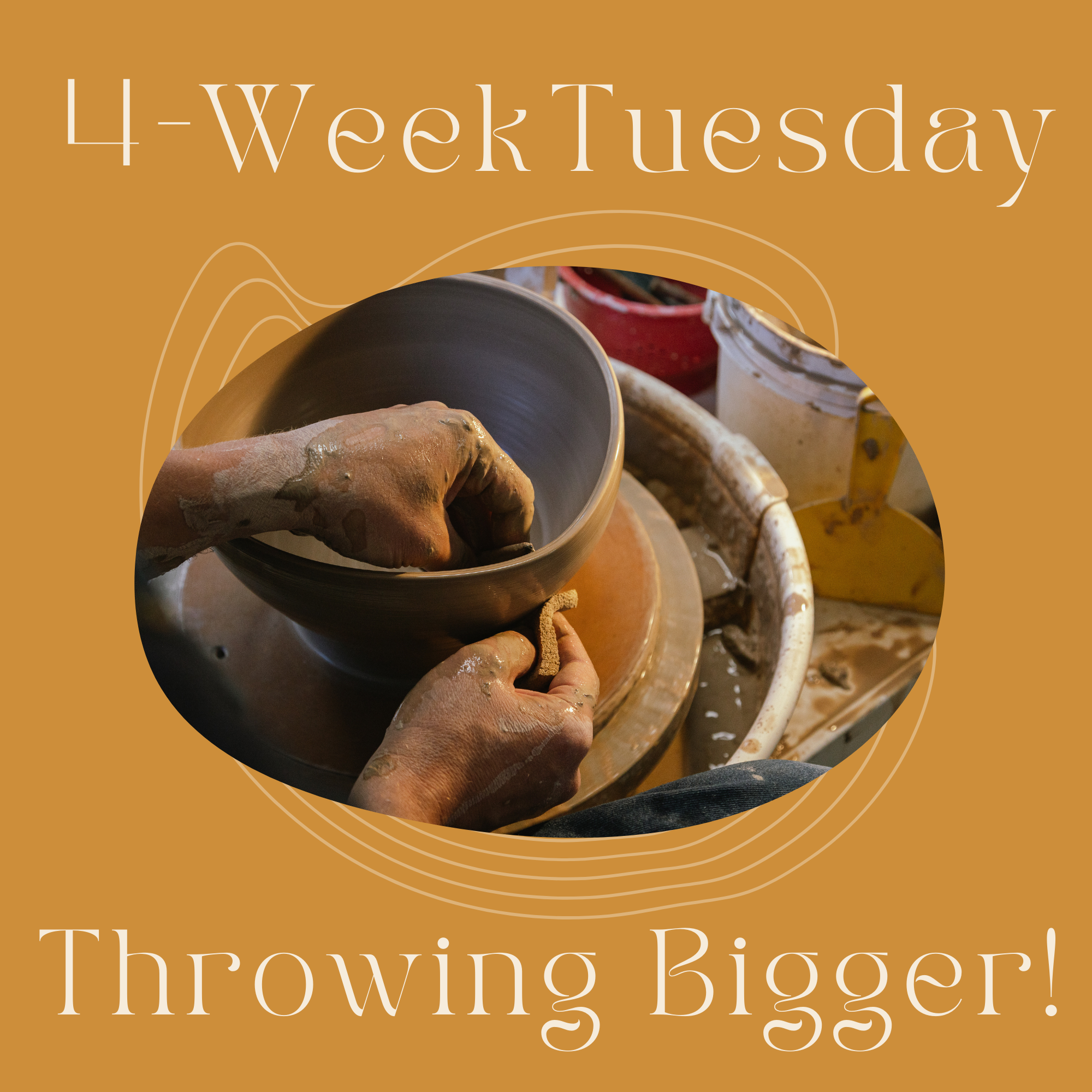 Tuesday 4-Week: Throwing Big! Intermediate Potter's Wheel - April 14th - May 5th, 2026, 6:15pm-8:45pm