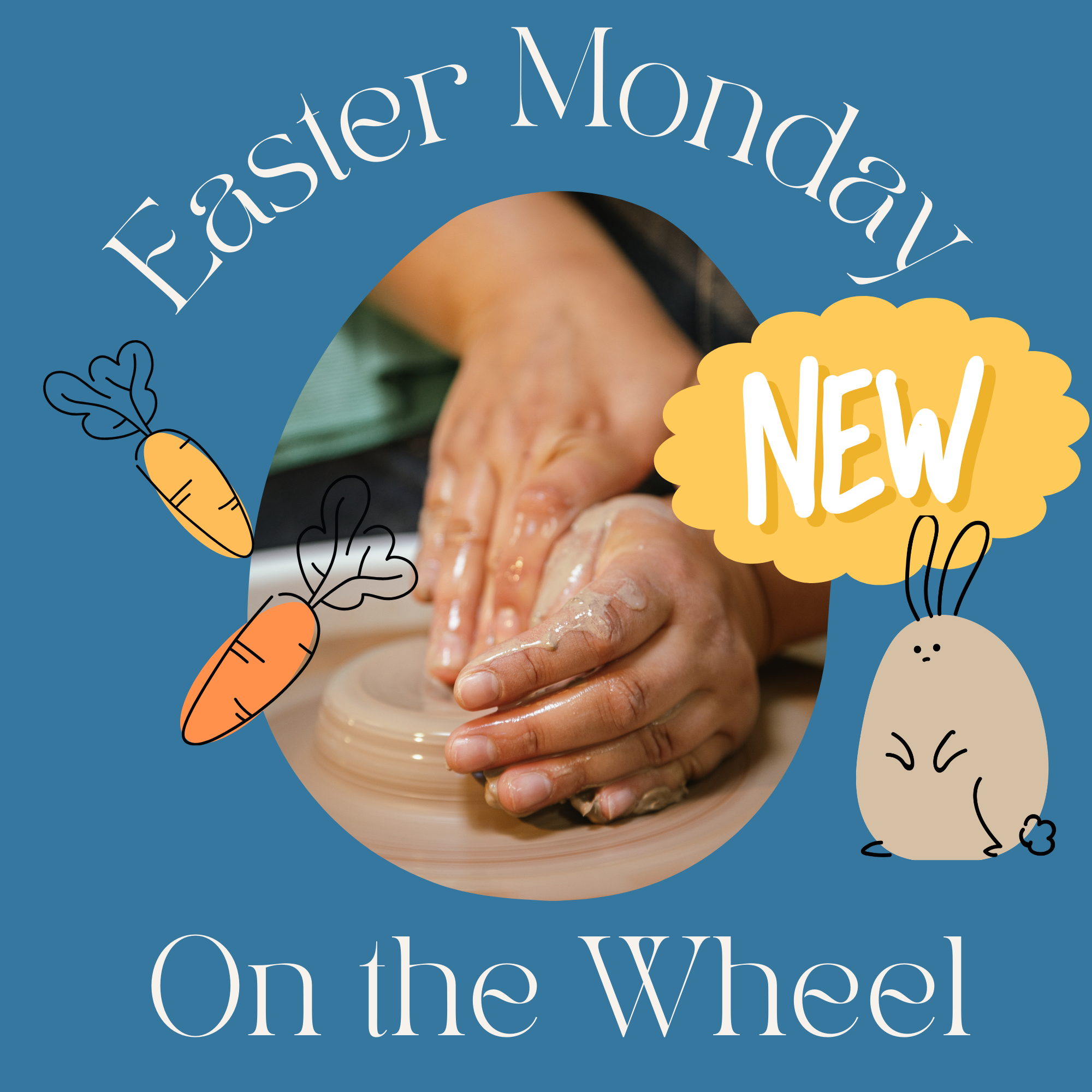 Easter Monday on the Potter's Wheel! – April 6th, 2026, 3:00-5:30pm