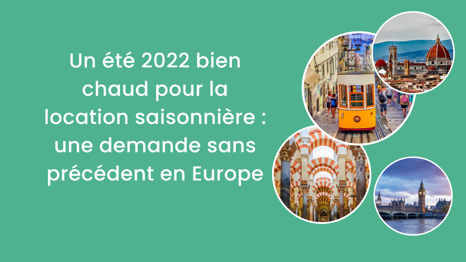 Un été 2022 bien chaud pour la location saisonnière : une demande sans précédent en Europe