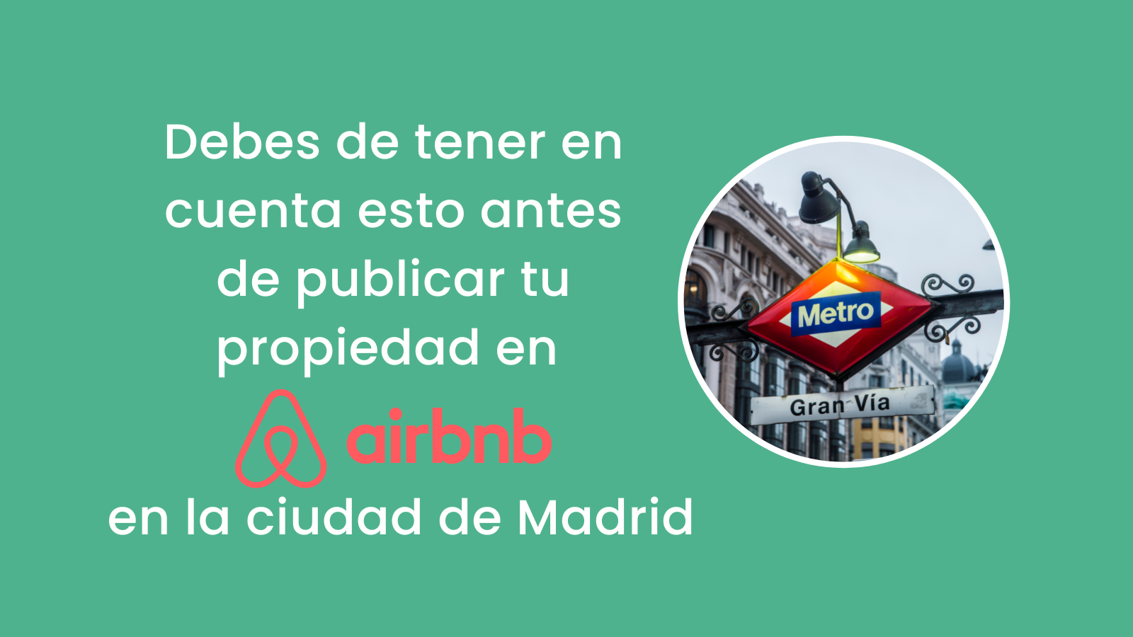 Debes de tener en cuenta esto antes de publicar tu propiedad en Airbnb en la ciudad de Madrid