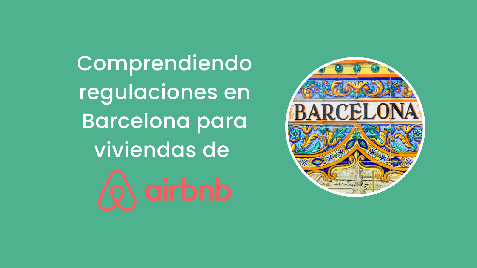Comprendiendo regulaciones en Barcelona para viviendas de Airbnb