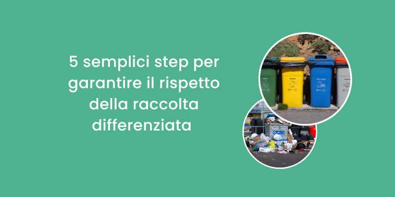 5 semplici step per garantire il rispetto della raccolta differenziata da parte dei vostri ospiti Airbnb