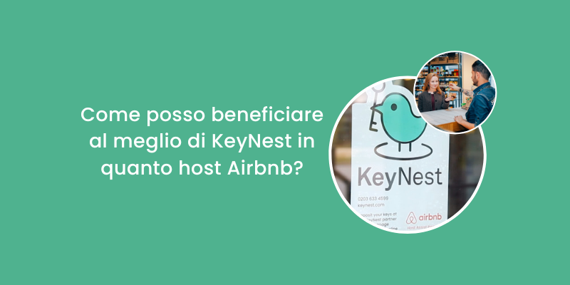 Come posso beneficiare al meglio di KeyNest in quanto host Airbnb?