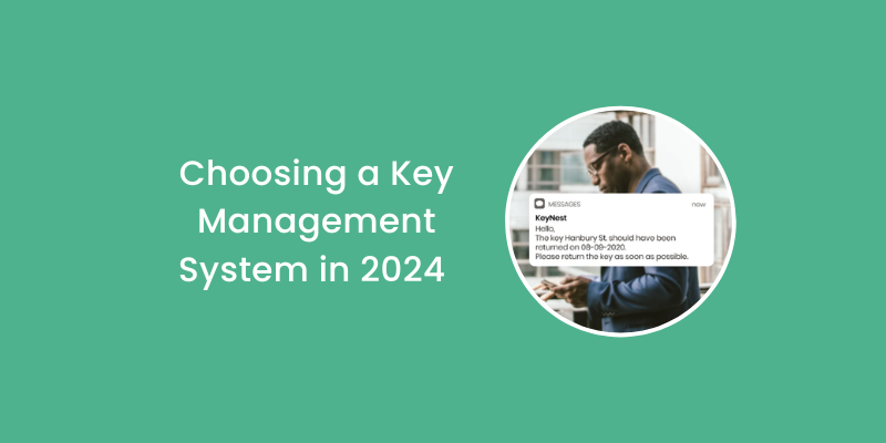 How to Choose a Key Management System in 2024: A Comprehensive Guide for Property Managers