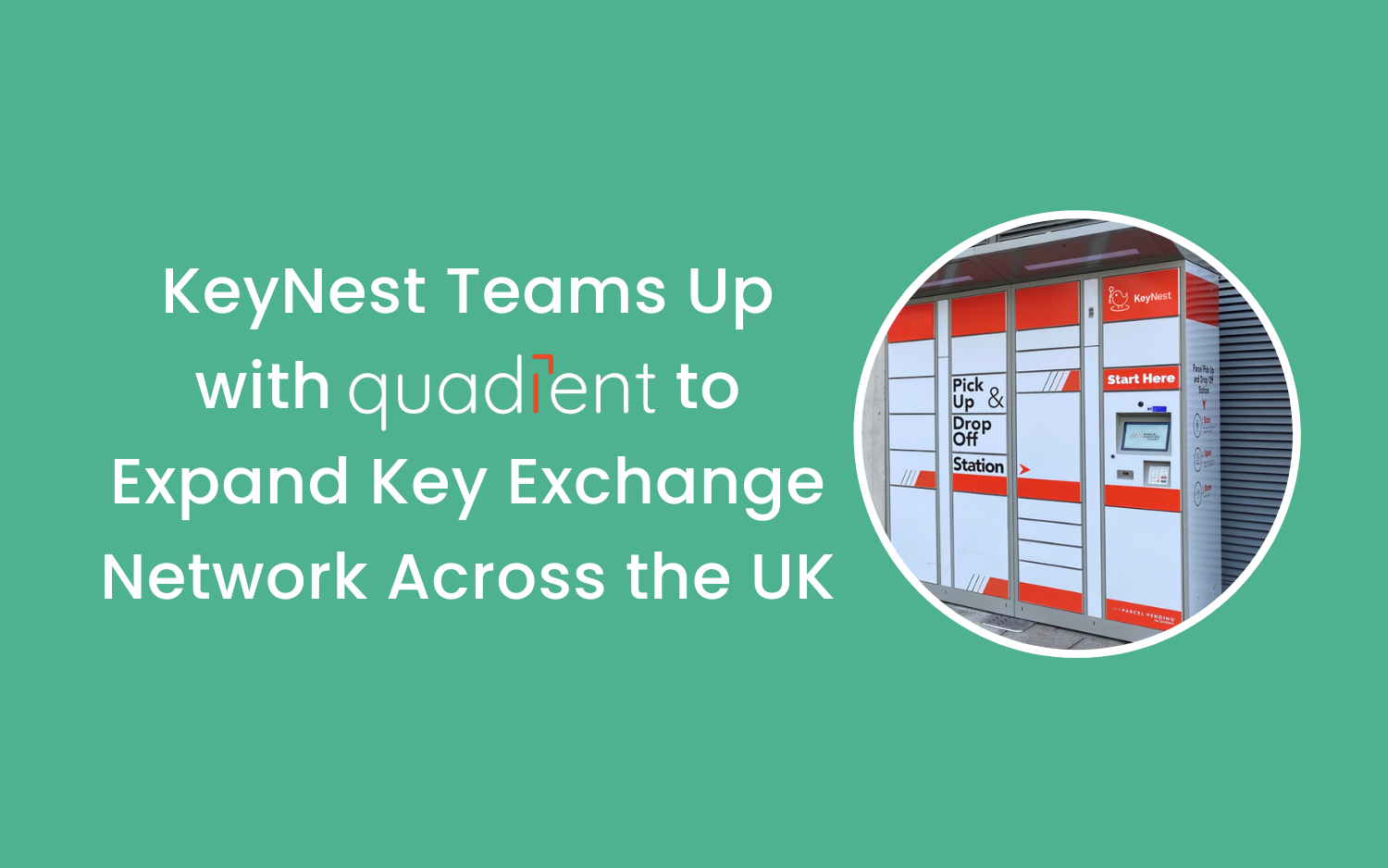 Unlocking Key Convenience, Locally: KeyNest Teams Up with Quadient to Expand Key Exchange Network Across the UK