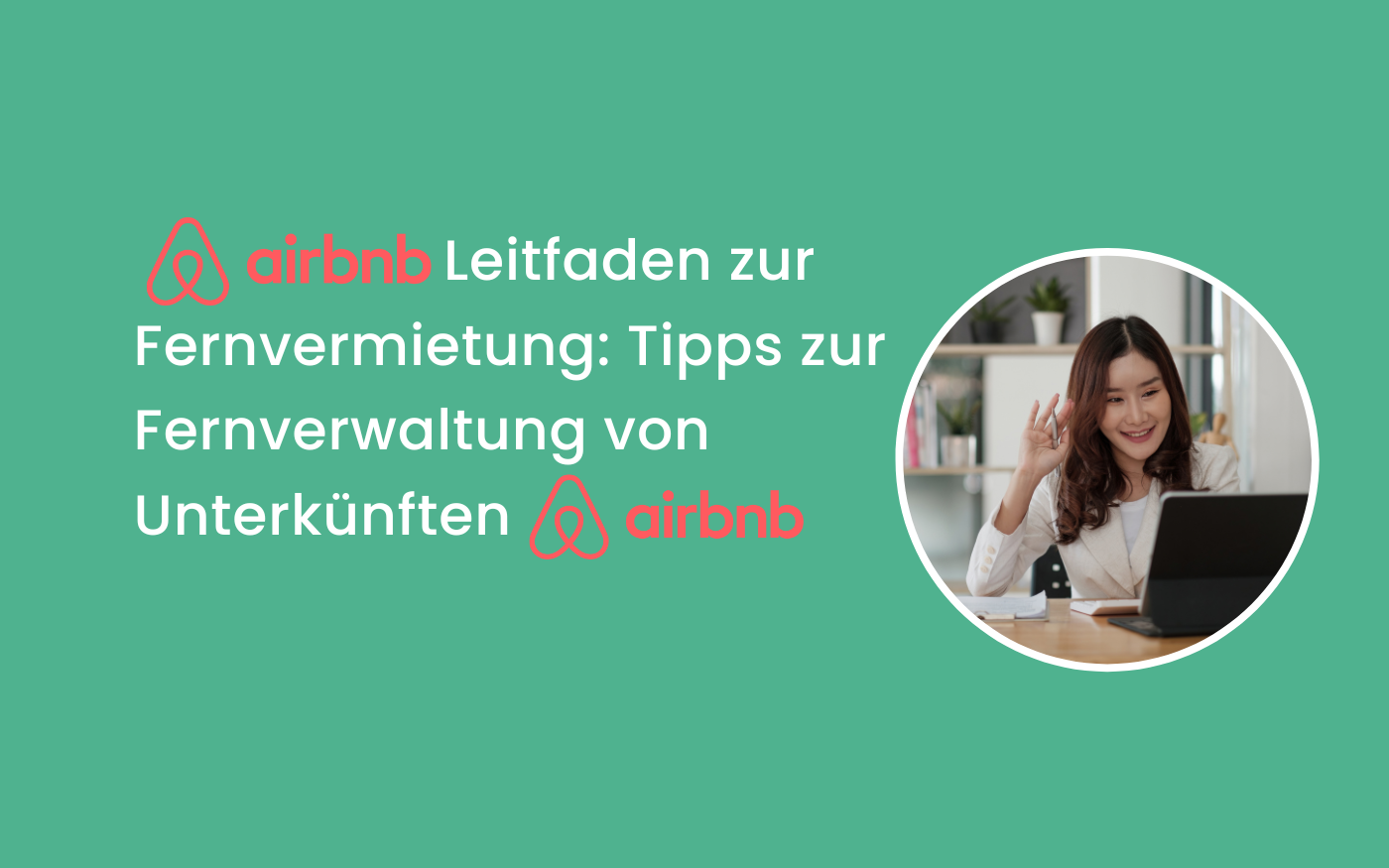 Airbnb Leitfaden zur Fernvermietung: Tipps zur Fernverwaltung von Airbnb Unterkünften