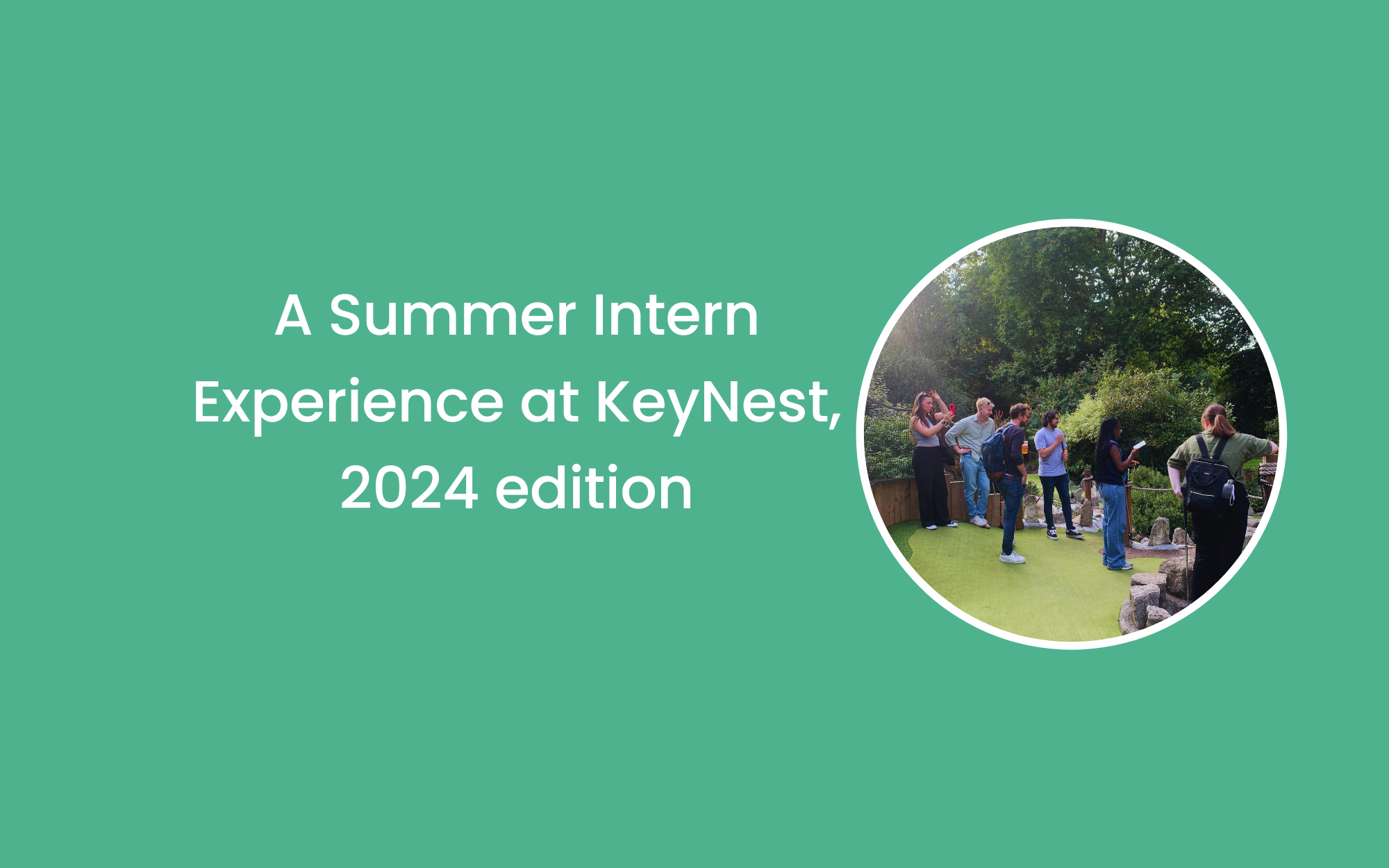 A Summer Intern Experience at KeyNest, 2024 edition