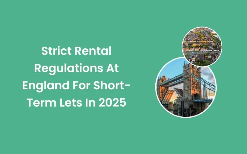 Strict Rental Regulations At England For Short-Term Lets In 2025