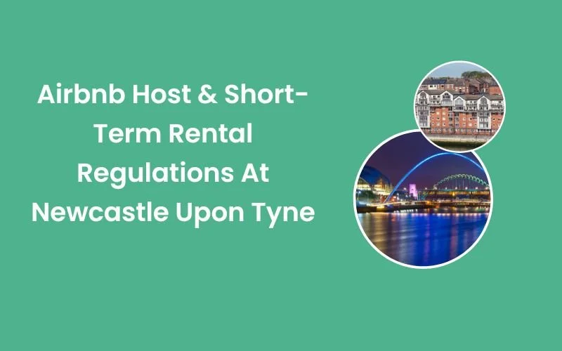Airbnb Host &amp; Short-Term Rental Regulations At Newcastle Upon Tyne