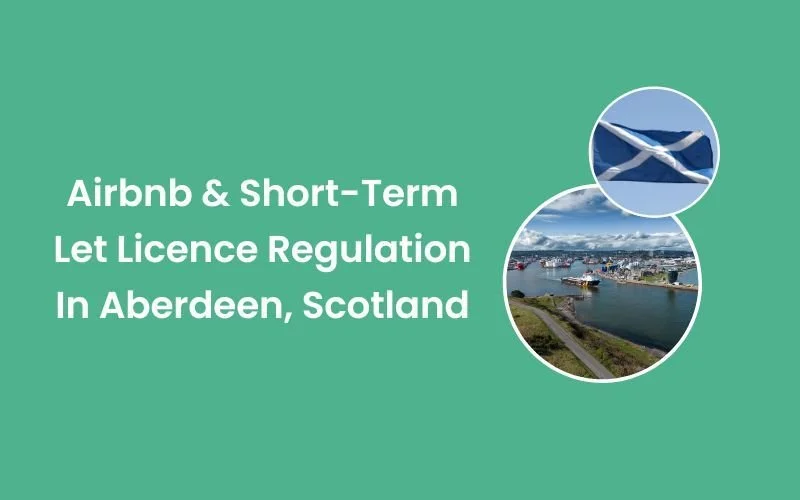 Airbnb &amp; Short-Term Let Licence Regulation In Aberdeen, Scotland