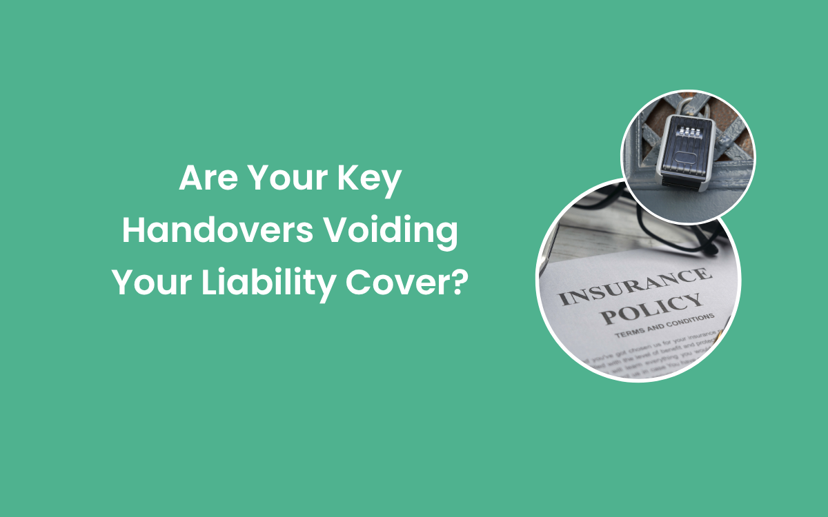 Are Your Key Handovers Voiding Your Liability Cover?