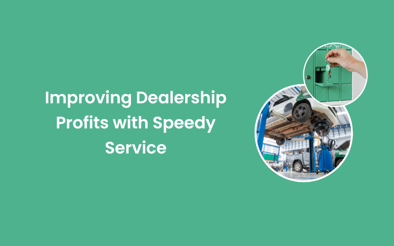 Improving Dealership Profits with Speedy Service