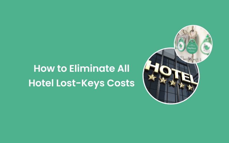 How to Eliminate All Hotel Lost-Keys Costs