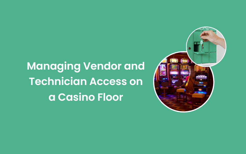 Managing Vendor and Technician Access on a Casino Floor