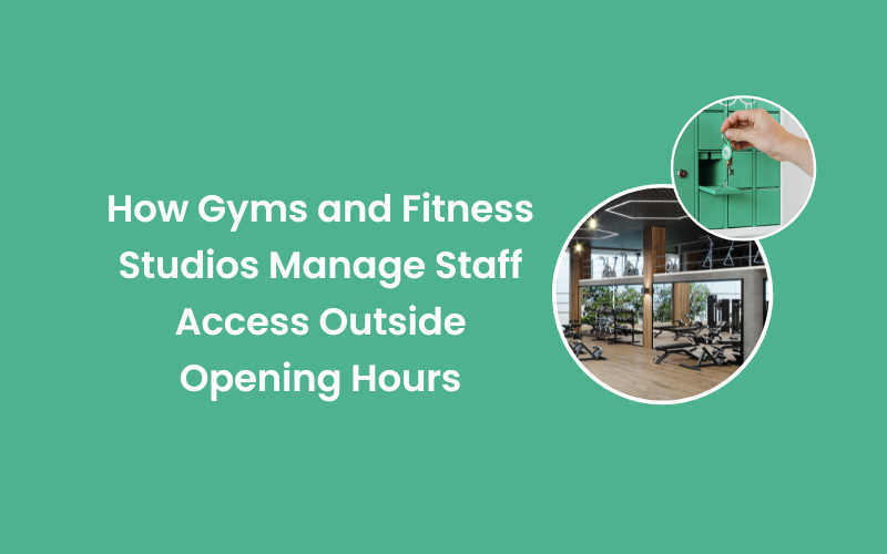 How Gyms and Fitness Studios Manage Staff Access Outside Opening Hours