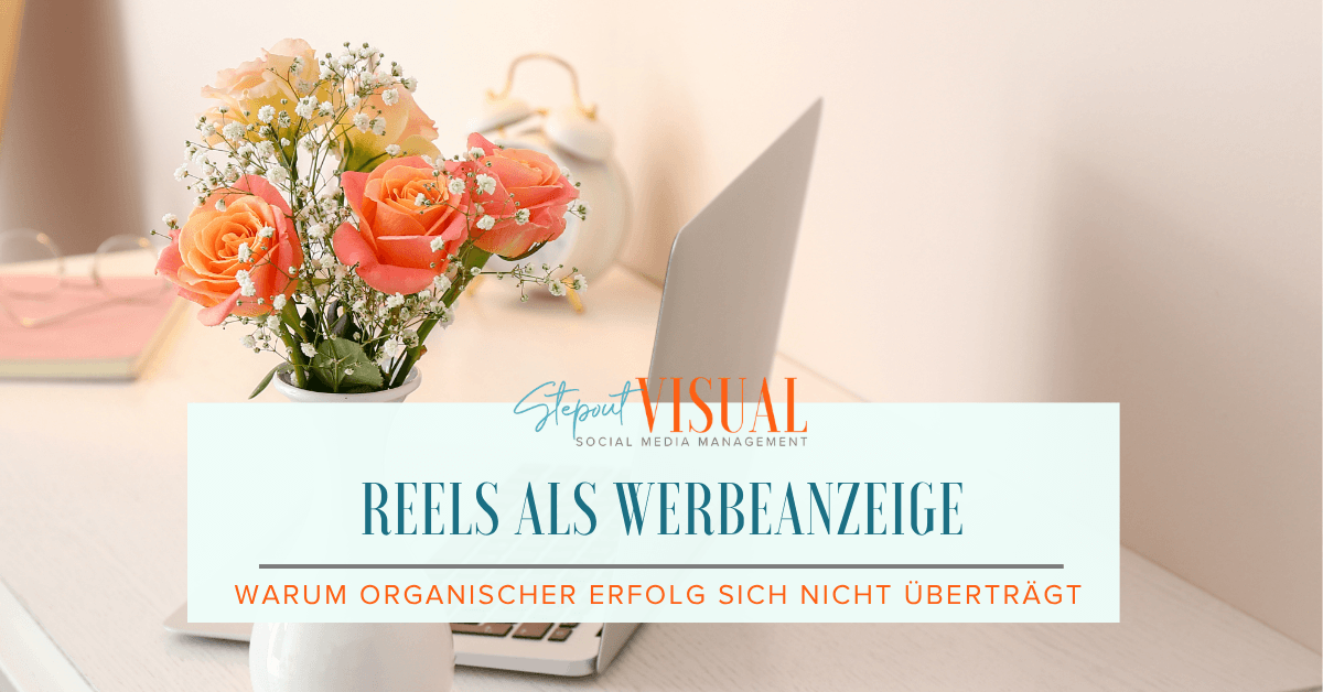 Reels als Werbeanzeige: Warum dein bestes organisches Reel als Anzeige floppt