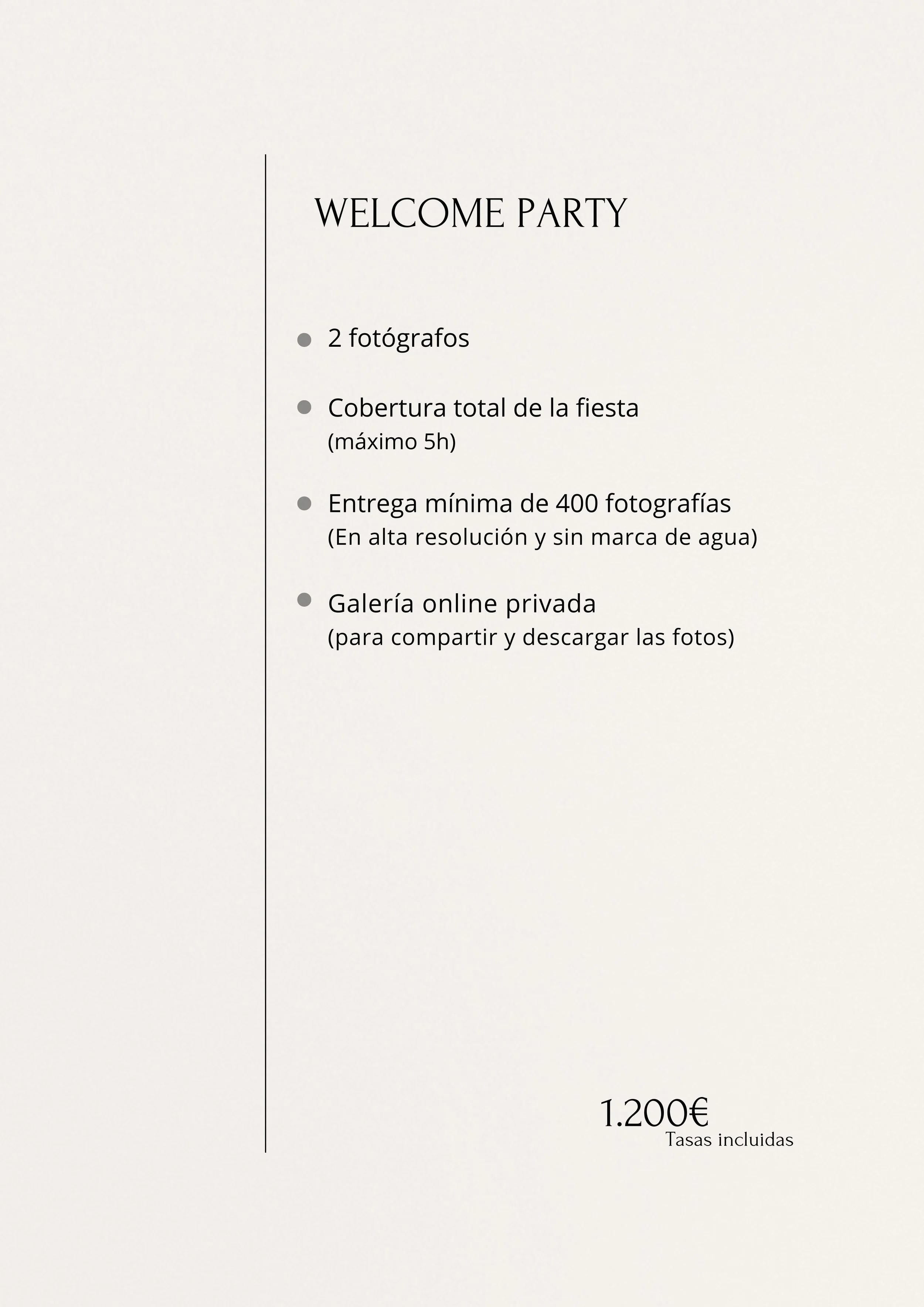 Lista de servicios para una fiesta de bienvenida, que incluye dos fotógrafos, cobertura total de la fiesta por hasta 5 horas, mínimo de 400 fotografías en alta resolución sin marcas de agua, y una galería online privada para compartir y descargar las