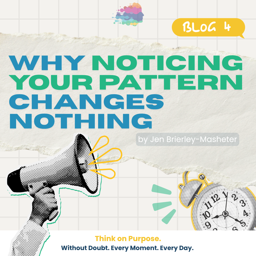 Noticing your pattern feels like the hard part. It is not.