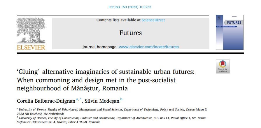  Împreună cu cercetătoarea Corelia Baibarac-Duignan am publicat în jurnalul Futures lucrarea  "&lt;Lipirea&gt; de imaginarii alternative pentru viitoruri urbane sustenabile: când punerea în comun a resurselor și designul se întâlnesc în cartierul pos