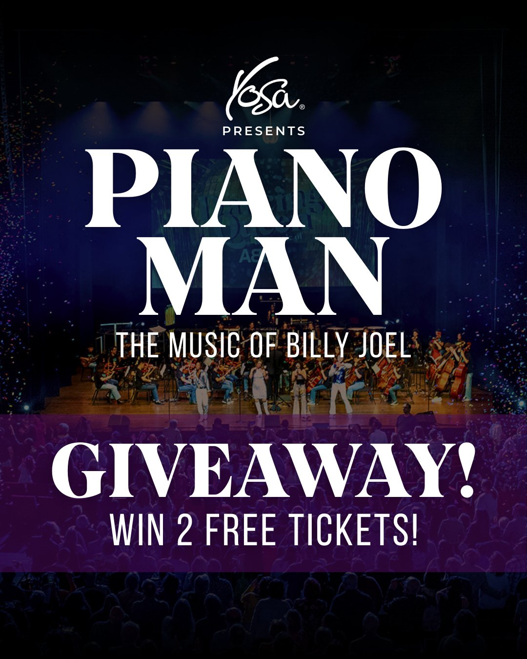 🎹✨ GIVEAWAY ALERT! ✨🎹⁠
⁠
YOSA is giving away 2 tickets to Piano Man: The Music of Billy Joel, an unforgettable night of timeless hits and high-energy performances!⁠
From &ldquo;Uptown Girl&rdquo; to &ldquo;Piano Man,&rdquo; get ready to sing, dance