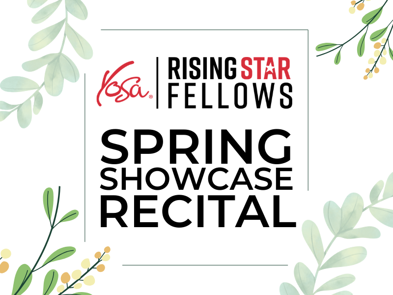 YOSA Rising Star Fellow - Spring Showcase Recital