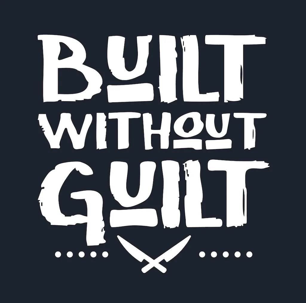 Built Without Guilt
