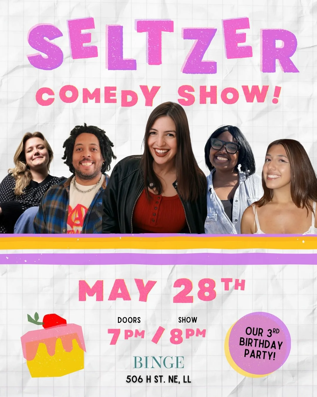 Flier for Seltzer Comedy Show on May 28th at 8pm at Binge Bar, their 3rd birthday party