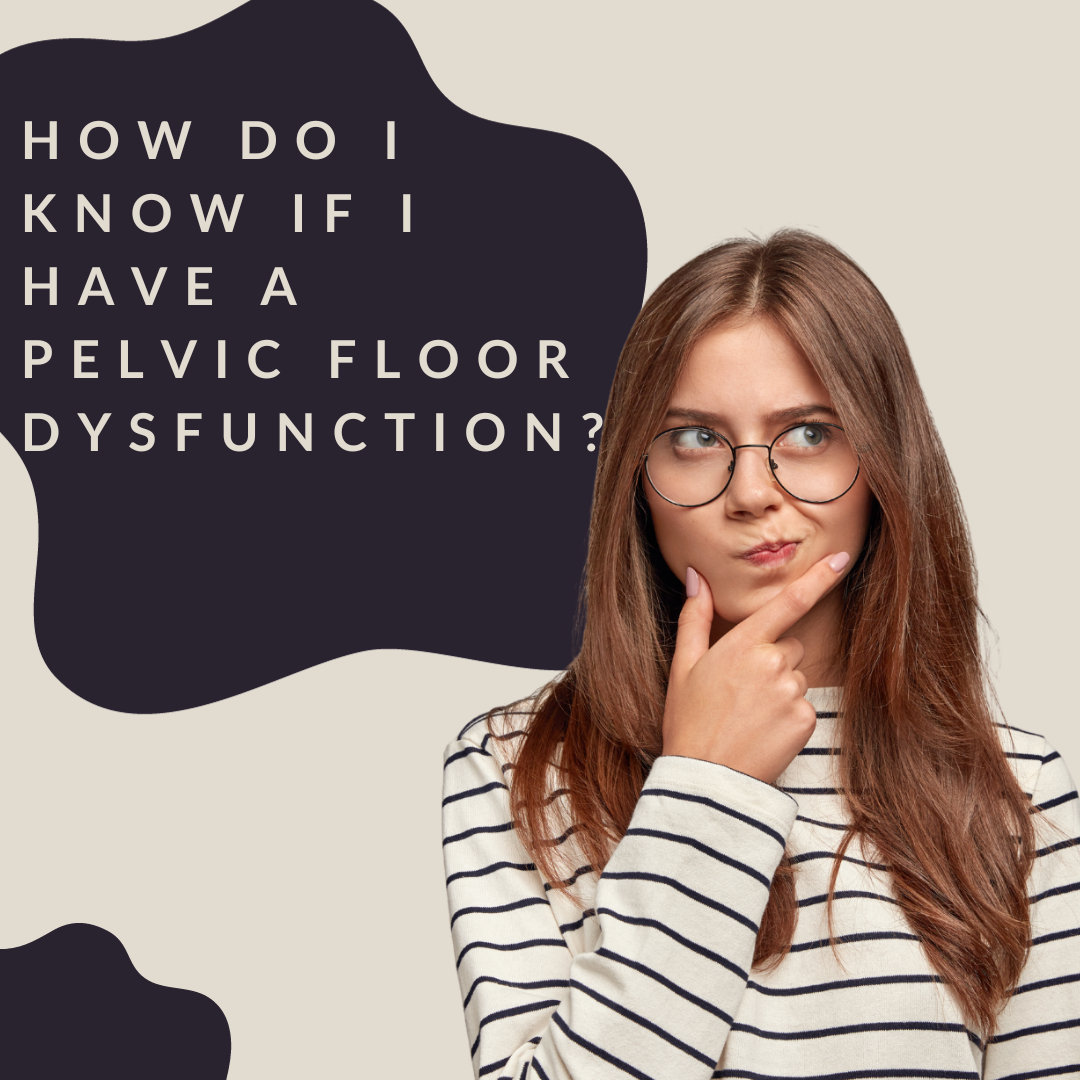 How do I know if I have a pelvic floor dysfunction? — Sharp Ortho & Pelvic Health Physical Therapy