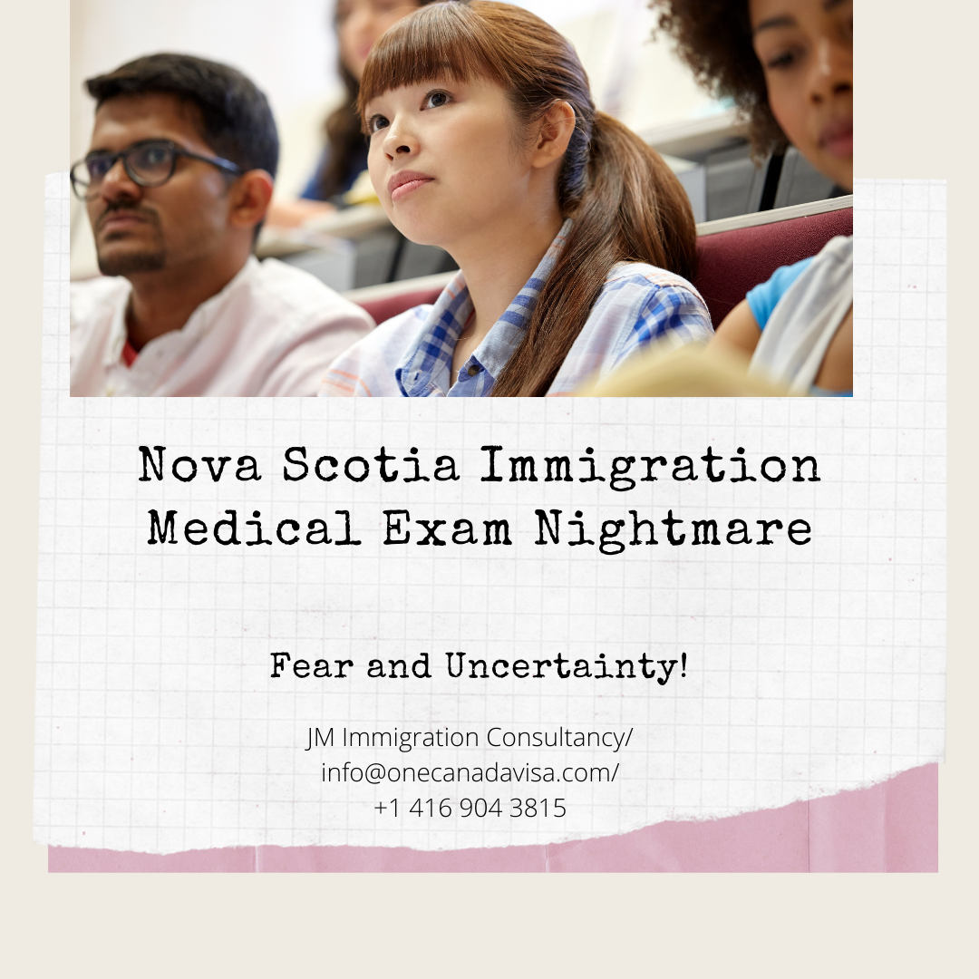 Immigration medical exam in Nova Scotia: Fear and Uncertainty set in